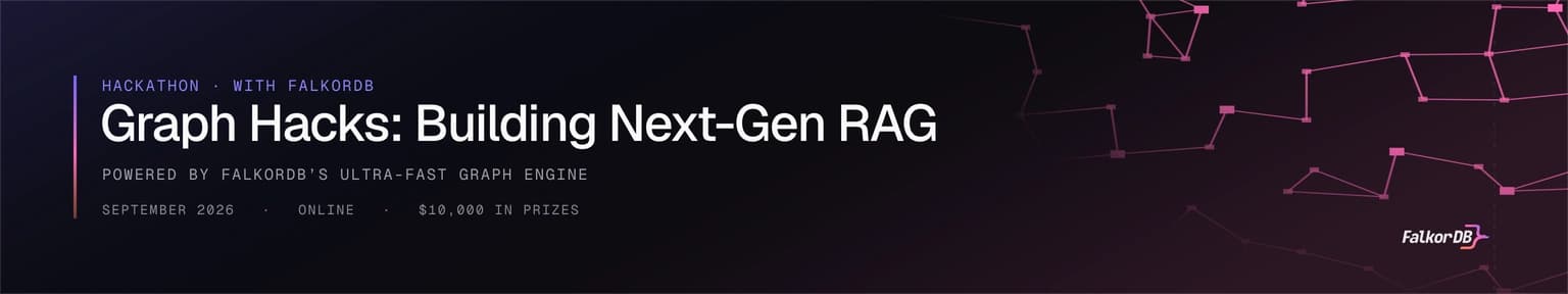 Graph Hacks: Building Next-Gen RAG, an online hackathon powered by FalkorDB, September 2026, with $10,000 in prizes