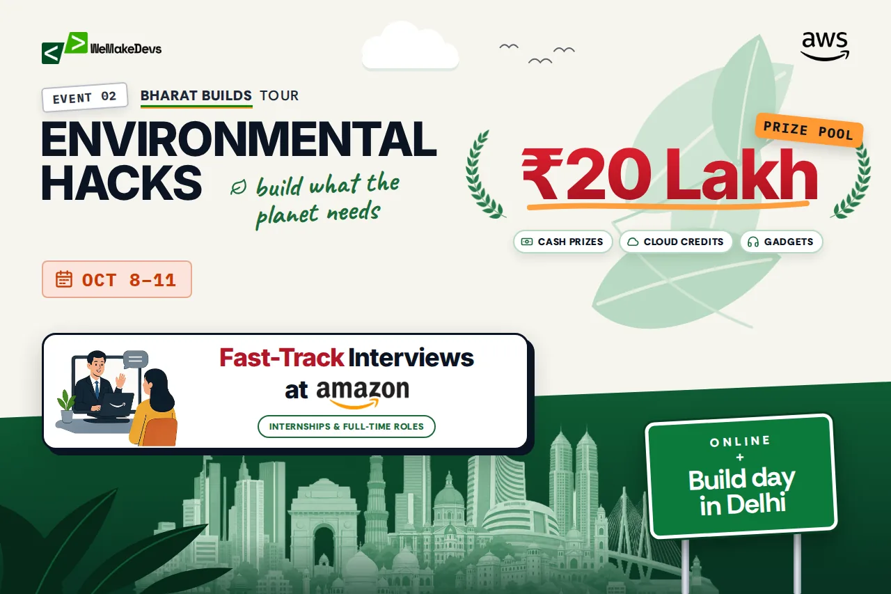 Environmental Hacks poster: event 02 of the Bharat Builds Tour, Oct 8 to 11, ₹20 lakh worth of cash prizes, cloud credits and gadgets, fast-track interviews at Amazon, online plus a build day in Delhi