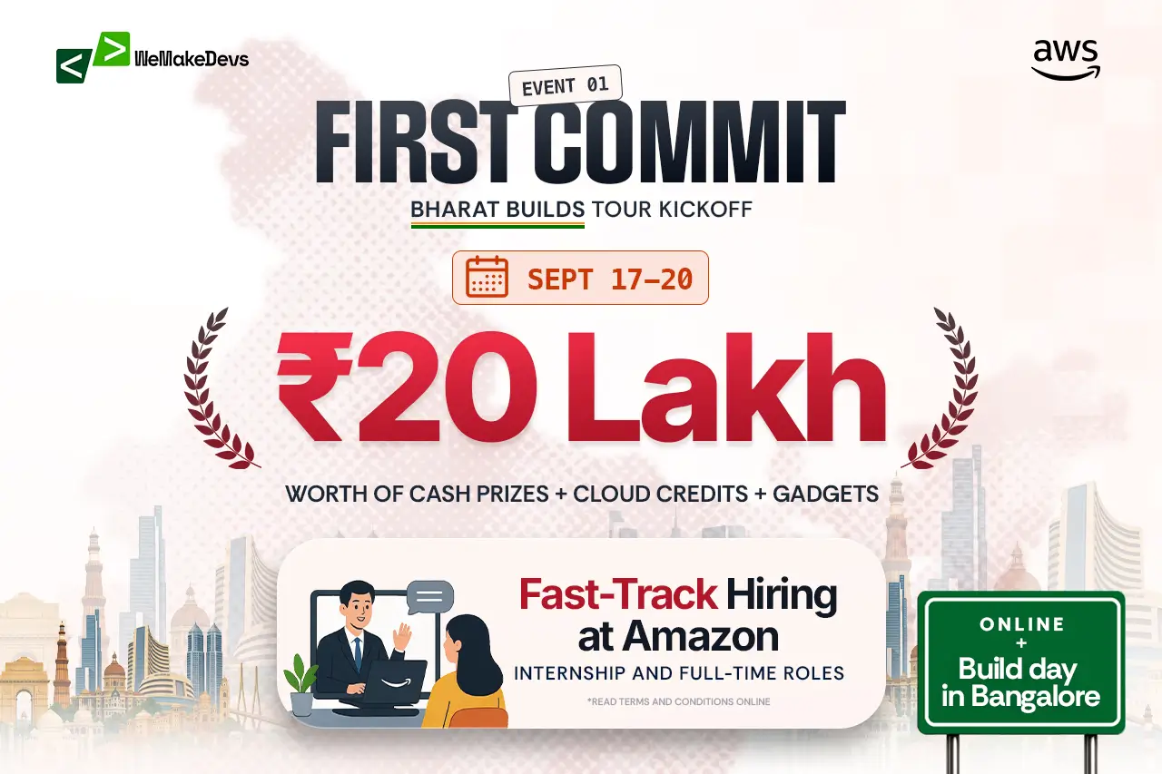First Commit poster: event 01 of the Bharat Builds Tour, Sept 17 to 20, ₹20 lakh worth of cash prizes, cloud credits and gadgets, fast-track hiring at Amazon, online plus a build day in Bangalore